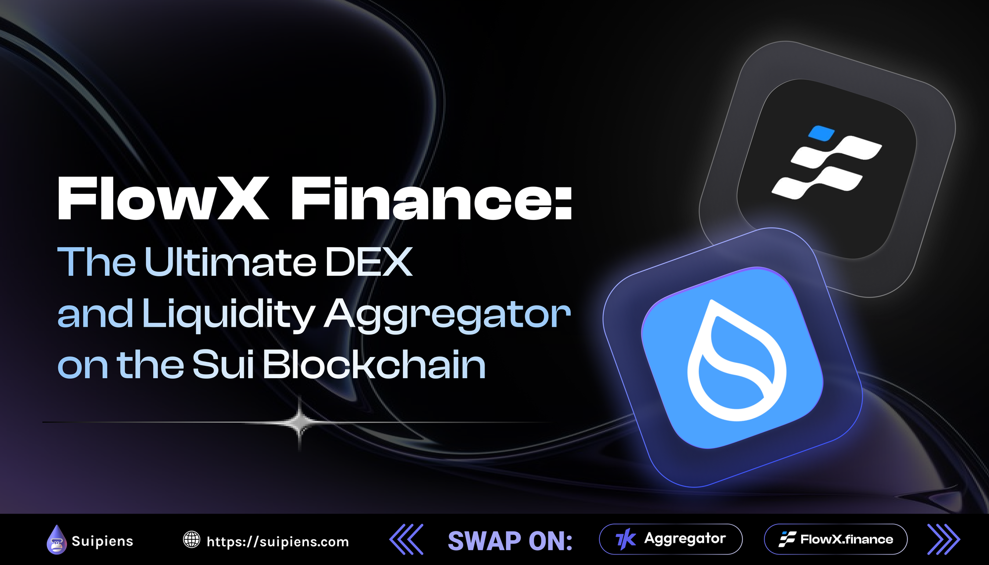 FlowX Finance: The Ultimate DEX and Liquidity Aggregator on the Sui Blockchain