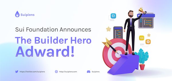 Sui Foundation Announced The Builder Hero Award!