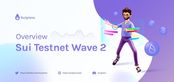 Overview: Sui Testnet Wave 2