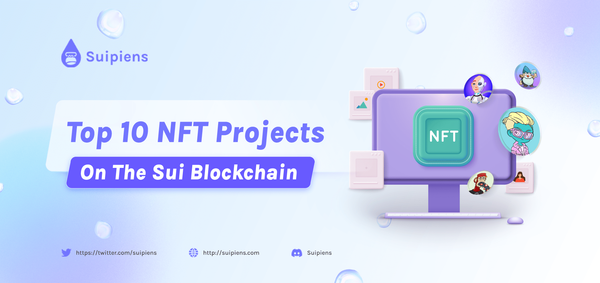 Top 10 NFT Projects On Sui Blockchain