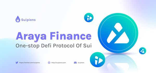 Araya Finance: One-stop Defi Protocol Of Sui