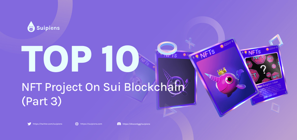 Top 10 NFT Projects On Sui Blockchain (Part 3)