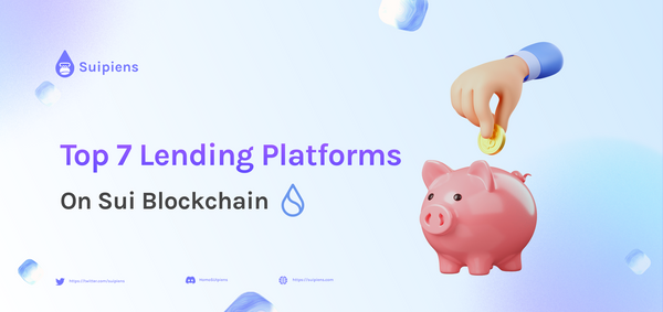 Top 7 Lending Platforms On Sui Blockchain