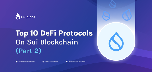 Top 10 DeFi Protocols On Sui Blockchain (Part 2)