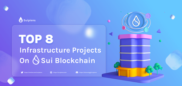 Top 8 Infrastructure Projects On Sui Blockchain
