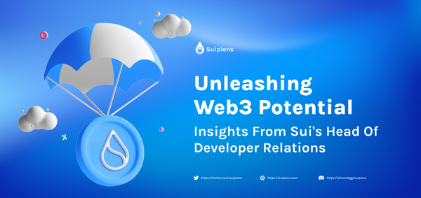 Unleashing Web3 Potential: Insights from Sui's Head of Developer Relations