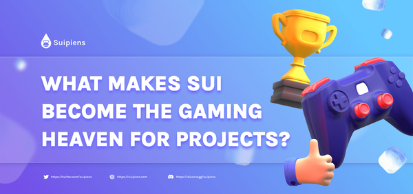 What Makes Sui Become The Gaming Heaven For Projects?