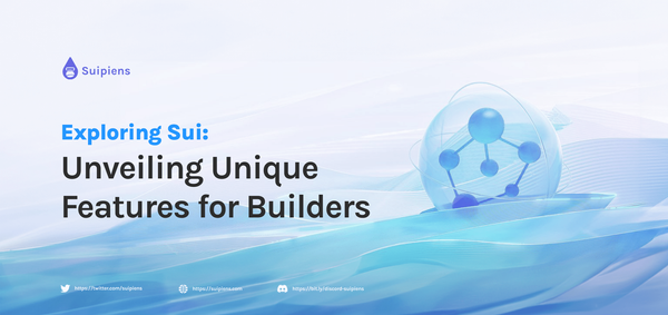 Exploring Sui: Unveiling Unique Features for Builders