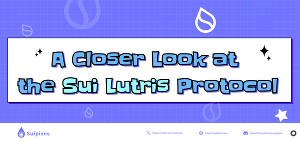 A Closer Look at the Sui Lutris Protocol