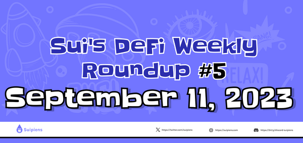 Sui's DeFi Weekly Roundup #5 (September 11, 2023)