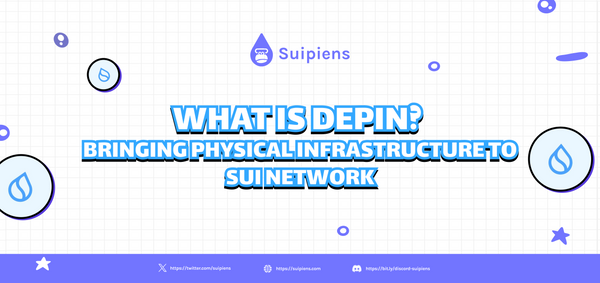 What is DePIN? Bringing Physical Infrastructure to Sui Network
