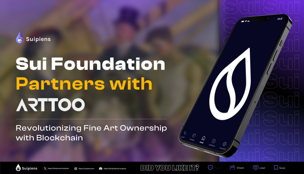 Sui Foundation Partners with ARTTOO: Revolutionizing Fine Art Ownership with Blockchain