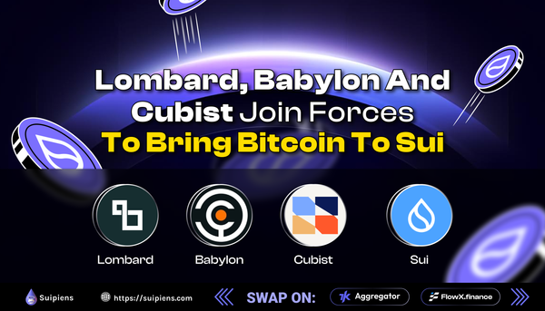 Lombard, Babylon, and Cubist Join Forces to Bring Bitcoin to Sui