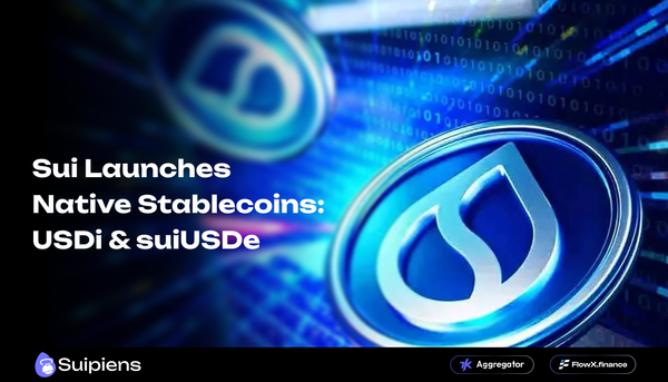 Sui Launches Native Stablecoins: USDi & suiUSDe